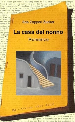 La casa del nonno: Romanzo von VoG - Verlag ohne Geld