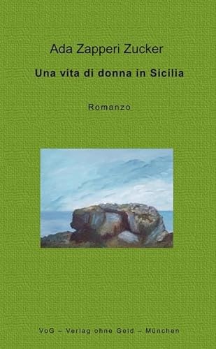 Una vita di donna in Sicilia: Romanzo
