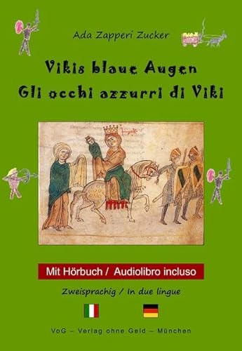 Vikis blaue Augen: Gli occhi azzurri di Viki. Ein zweisprachiges Kinderbuch, deutsch - italienisch mit Hörbuch (bilingual)