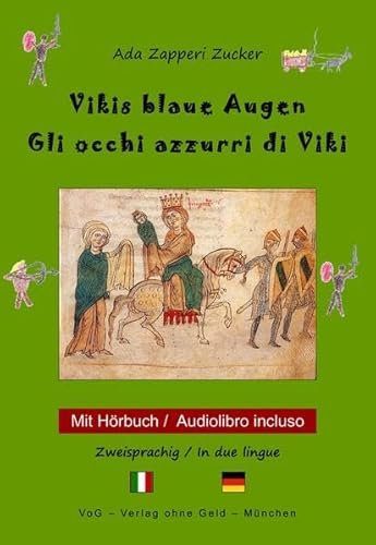 Vikis blaue Augen: Gli occhi azzurri di Viki. Ein zweisprachiges Kinderbuch, deutsch - italienisch mit Hörbuch (bilingual) Vikis blaue Augen: Gli occhi azzurri di Viki. Ein zweisprachiges Kinderbuch, deutsch - italienisch mit Hörbuch (bilingual)