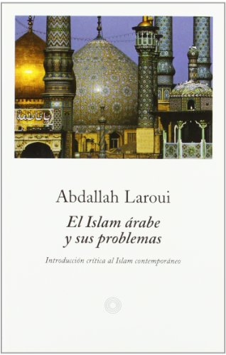 El Islam árabe y sus problemas (EDICIONES DE BOLSILLO)