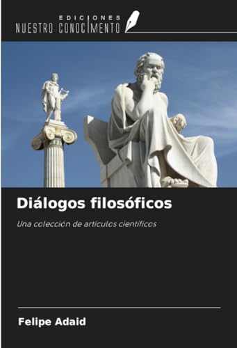 Diálogos filosóficos: Una colección de artículos científicos