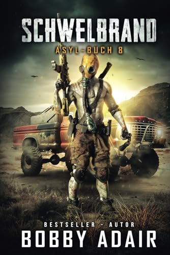 Asyl: Buch Acht der Schwelbrand-Serie Asyl: Buch Acht der Schwelbrand-Serie von Independently published
