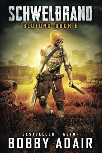 Blutung: Buch Fünf der Schwelbrand-Serie