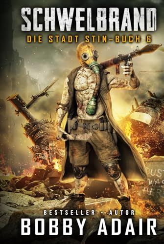 Die Stadt Stin: Buch Sechs der Schwelbrand-Serie Die Stadt Stin: Buch Sechs der Schwelbrand-Serie von Independently published