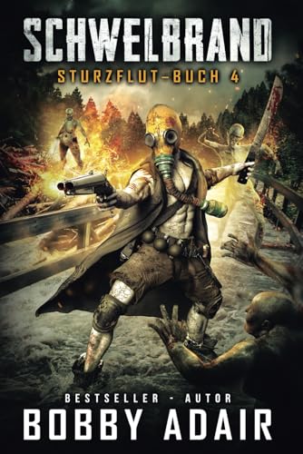 Sturzflut: Buch Vier der Schwelbrand-Serie Sturzflut: Buch Vier der Schwelbrand-Serie von Independently published