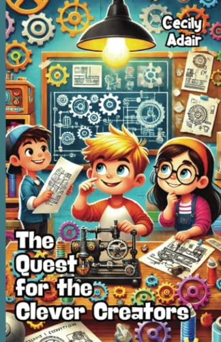 The Quest for the Clever Creators von The Good Child Bookstore