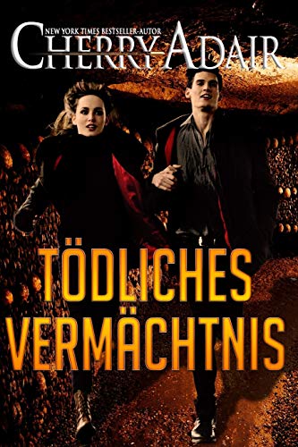 Tödliches Vermächtnis (German) von Cherry Adair