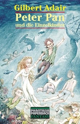 Peter Pan und die Einzelkinder (Phantasia Paperback Fantasy)