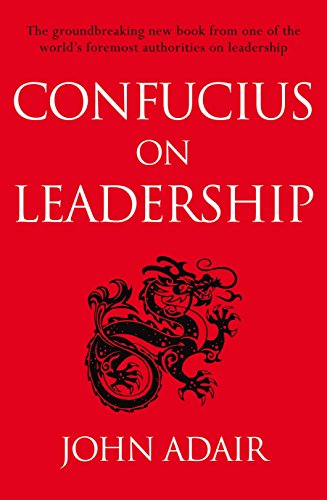 Confucius on Leadership Confucius on Leadership