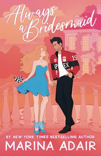 Always a Bridesmaid (A Revved-Up Romance, Band 1)