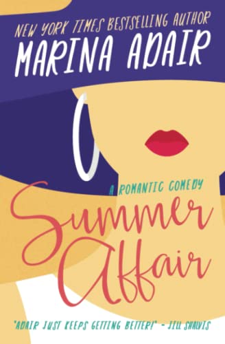 Summer Affair: A Hilarious and Tender Friends to Lovers Romantic Comedy (The Eastons)