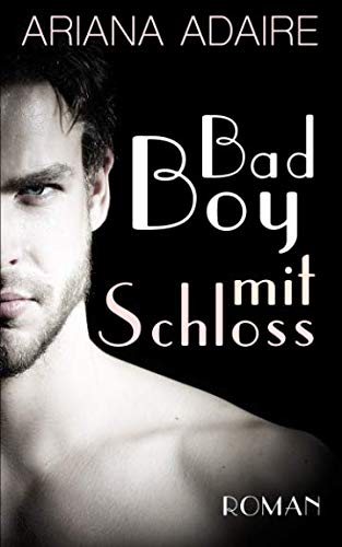 Bad Boy mit Schloss von CreateSpace Independent Publishing Platform
