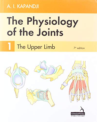 The Physiology of the Joints: The Upper Limb (1) von SLACK Incorporated