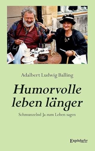 Humorvolle leben länger von Engelsdorfer Verlag