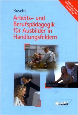 Arbeits- und Berufspädagogik für Ausbilder in Handlungsfeldern von Neue Wirtschafts-Briefe