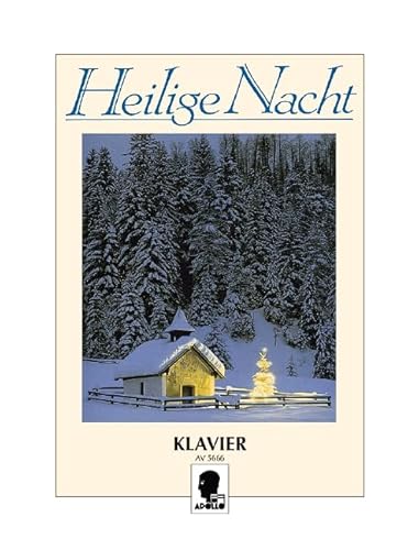 Heilige Nacht: Weihnachtslieder-Album. Klavier. Heilige Nacht: Weihnachtslieder-Album. Klavier. von Apollo-verlag Paul Lincke Gmbh