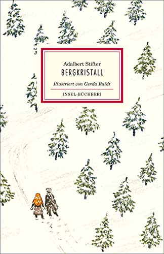 Bergkristall: Eine der schönsten Weihnachtsgeschichten in deutscher Sprache | Zauberhaft illustriert von Gerda Reidt (Insel-Bücherei)
