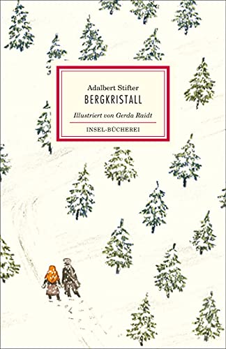 Bergkristall: Eine der schönsten Weihnachtsgeschichten in deutscher Sprache | Zauberhaft illustriert von Gerda Reidt | Einmalige Sonderausgabe (Insel-Bücherei)
