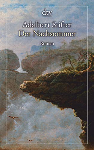 Der Nachsommer: Roman Der Nachsommer: Roman von dtv Verlagsgesellschaft