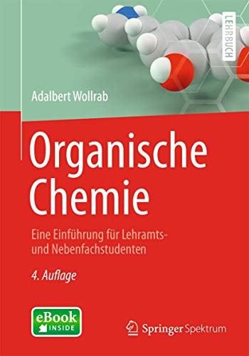 Organische Chemie: Eine Einführung für Lehramts- und Nebenfachstudenten (Springer-Lehrbuch)