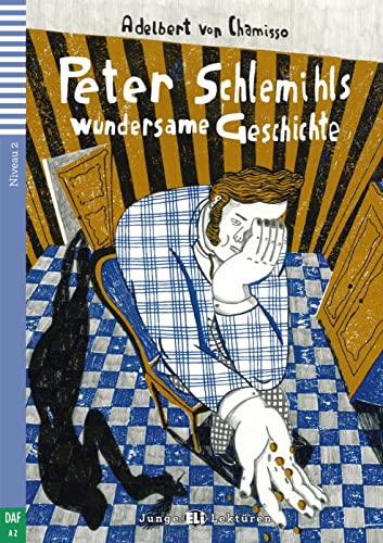 Peter Schlemihls wundersame Geschichte: Deutsche Lektüre für das 2. und 3. Lernjahr. Lektüre mit Audio-Online (Junge ELI Lektüren)