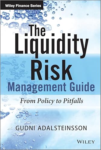 The Liquidity Management Guide: From Policy to Pitfalls (Wiley Finance)