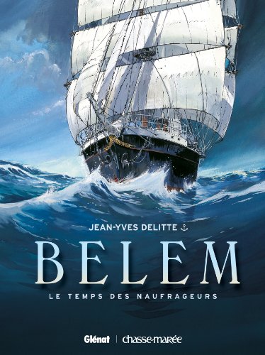 Belem : Le temps des naufrageurs