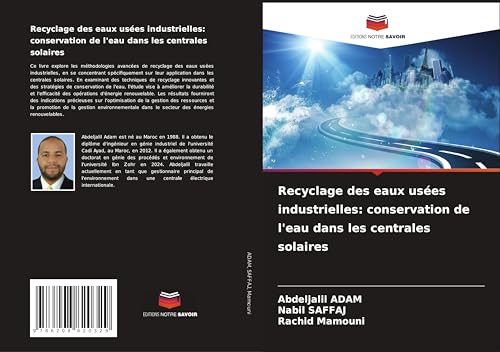 Recyclage des eaux usées industrielles: conservation de l'eau dans les centrales solaires von Editions Notre Savoir