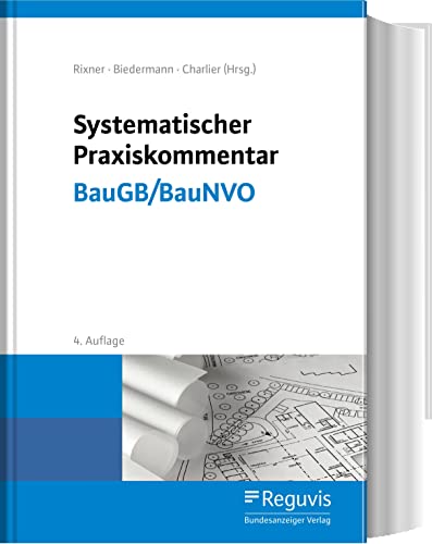 Systematischer Praxiskommentar BauGB/BauNVO von Reguvis Fachmedien GmbH