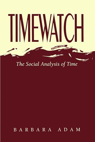 Timewatch: The Social Analysis of Time