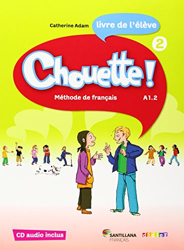 CHOUETTE 2 LIVRE ELEVE + CD: Livre de l'élève von Didier