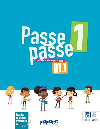 Passe-Passe 1 Methode de francais A1.1: Livre élève. A1.1