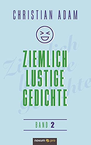 Ziemlich lustige Gedichte: Band 2 von novum Verlag