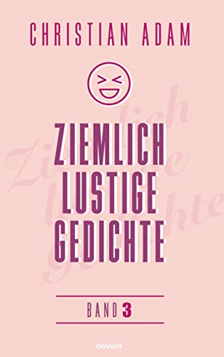 Ziemlich lustige Gedichte: Band 3 von Novum Pro