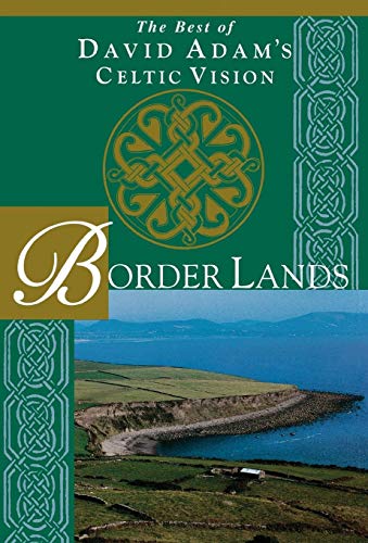 Border Lands: The Best of David Adam's Celtic Vision von Sheed & Ward