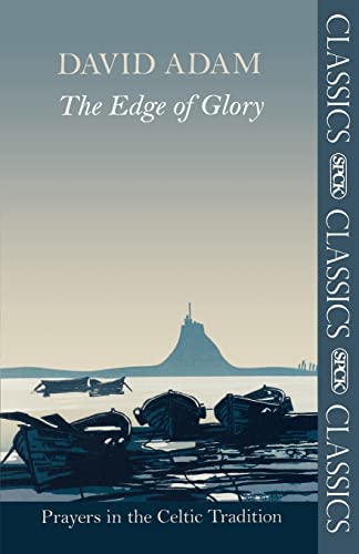 The Edge of Glory: Prayers in the Celtic Tradition (SPCK Classics)