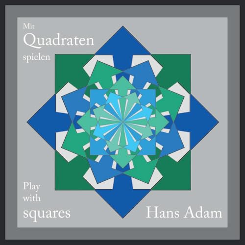 Mit Quadraten spielen - Play with squares von Engelsdorfer Verlag