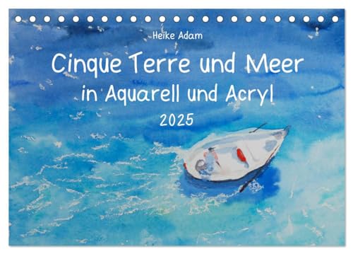 Cinque Terre und Meer in Aquarell und Acryl (Tischkalender 2025 DIN A5 quer), CALVENDO Monatskalender von CALVENDO