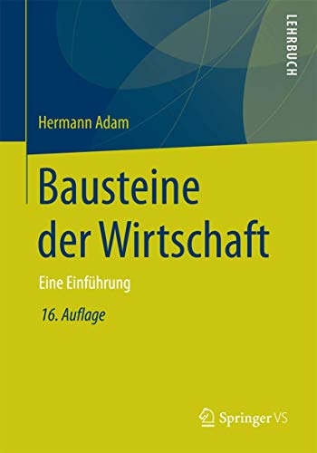 Bausteine der Wirtschaft: Eine Einführung von Springer VS