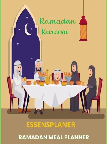 Essensplaner: Ramadan Meal PlannerRamadan: Ramadan-Essensplaner zum Organisieren von Mahlzeiten für den Ramadan von Bookmundo