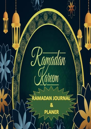 Ramadan Journal & Planer 30 Tage Gebetsverfolgung, Fasten, tägliche Koran-Lesung, Erreichen Ihrer Ziele für den Ramadan, ein täglicher Essensplane: Ramadan Planner von Bookmundo