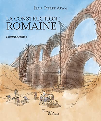 La construction romaine: 8e édition von ACTES SUD