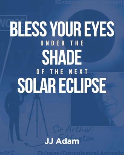 Bless Your Eyes under the Shade of the Next Solar Eclipse von Covenant Books