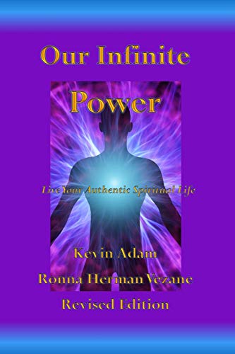Our Infinite Power: Live Your Authentic Spiritual Life von Independently Published