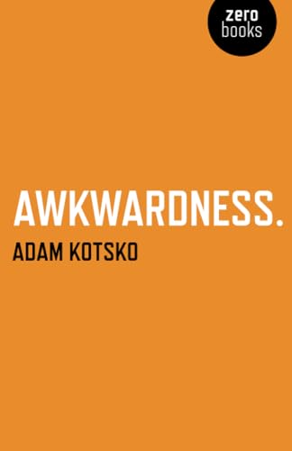 Awkwardness von Zero Books