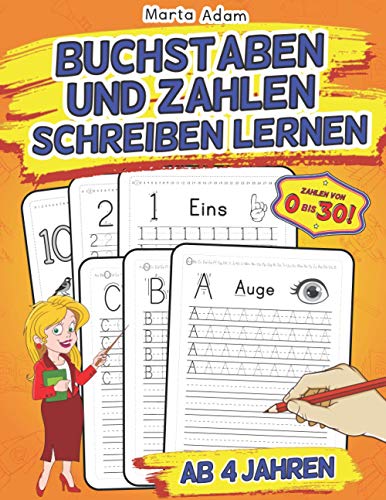 Buchstaben Und Zahlen Schreiben Lernen Ab 4 Jahren: Großer Übungsblock Für Kindergarten, Vor- Und Grundschule - Erste Groß- Und Kleinbuchstaben Von Aa Bis Zz Sowie Zahlen Von 0 Bis 30 Üben! Buchstaben Und Zahlen Schreiben Lernen Ab 4 Jahren: Großer Übungsblock Für Kindergarten, Vor- Und Grundschule - Erste Groß- Und Kleinbuchstaben Von Aa Bis Zz Sowie Zahlen Von 0 Bis 30 Üben!