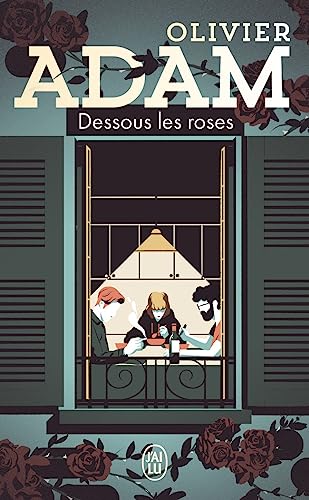 Dessous les roses von J'ai Lu