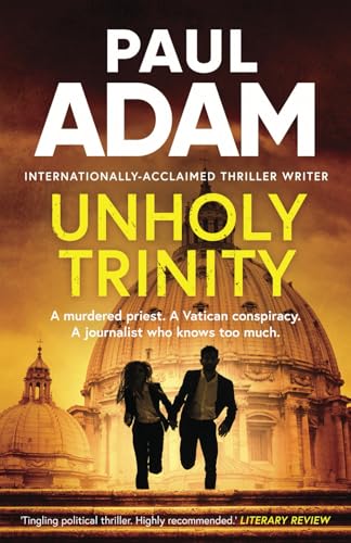 Unholy Trinity (Paul Adam Thrillers) von Endeavour Publishing