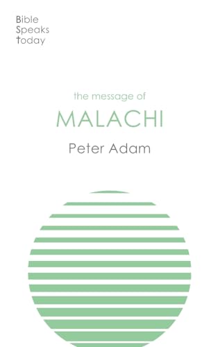The Message of Malachi (Bible Speaks Today) von IVP